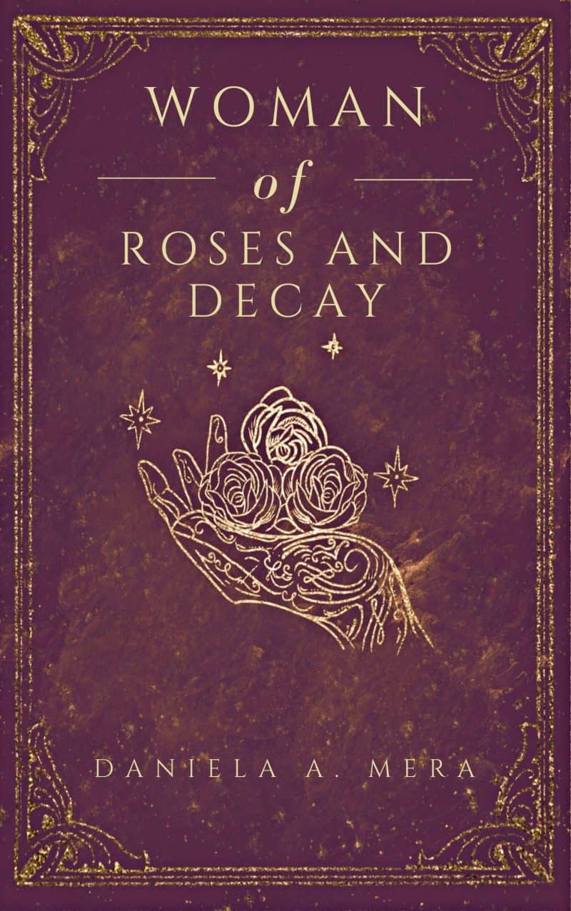 Cover for Woman of Roses and Decay: The Divinity Chronicles