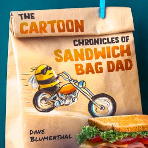 Cover for The Cartoon Chronicles of Sandwich Bag Dad