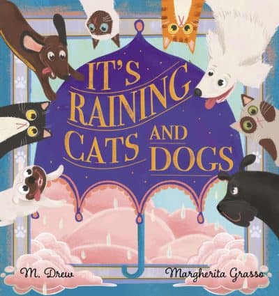 Cover for It’s Raining Cats and Dogs