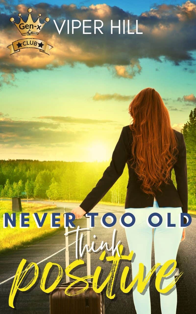 Cover for Never Too Late...Think Positive