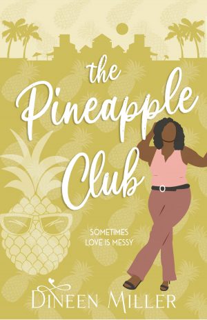 Cover for The Pineapple Club: Sometimes Love Is Messy