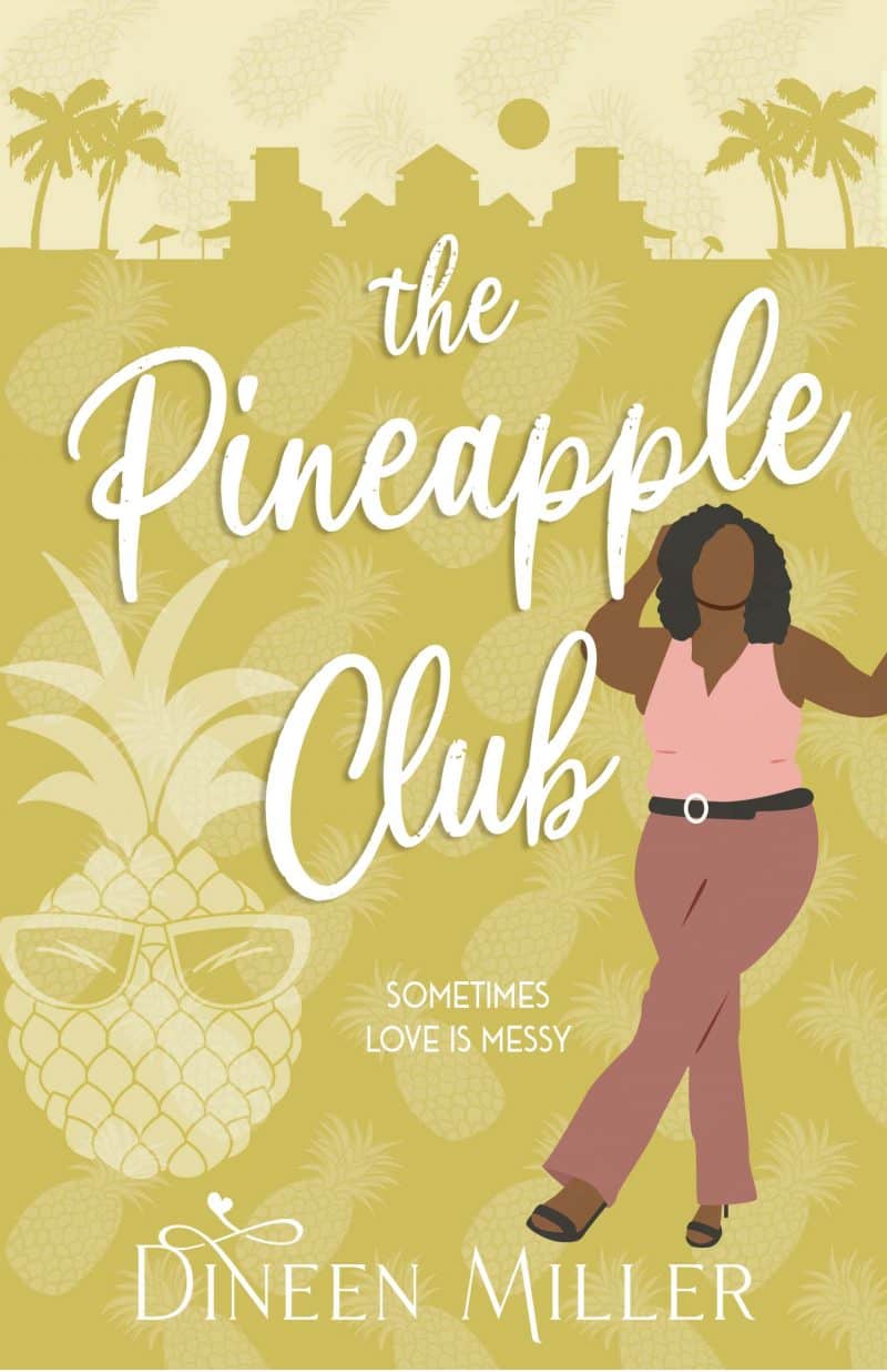 Cover for The Pineapple Club: Sometimes Love Is Messy