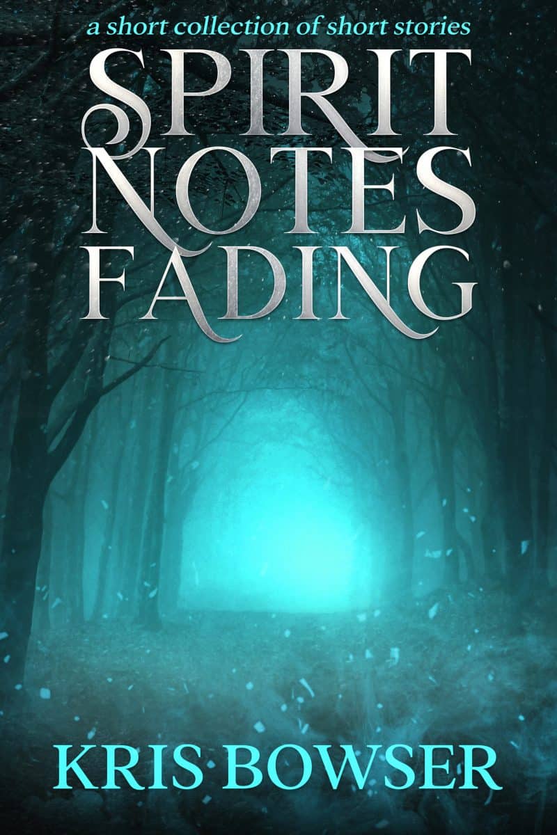 Cover for Spirit Notes Fading: A short collection of short stories