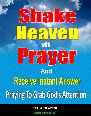 Cover for Shake Heaven with Prayer and Receive Instant Answer