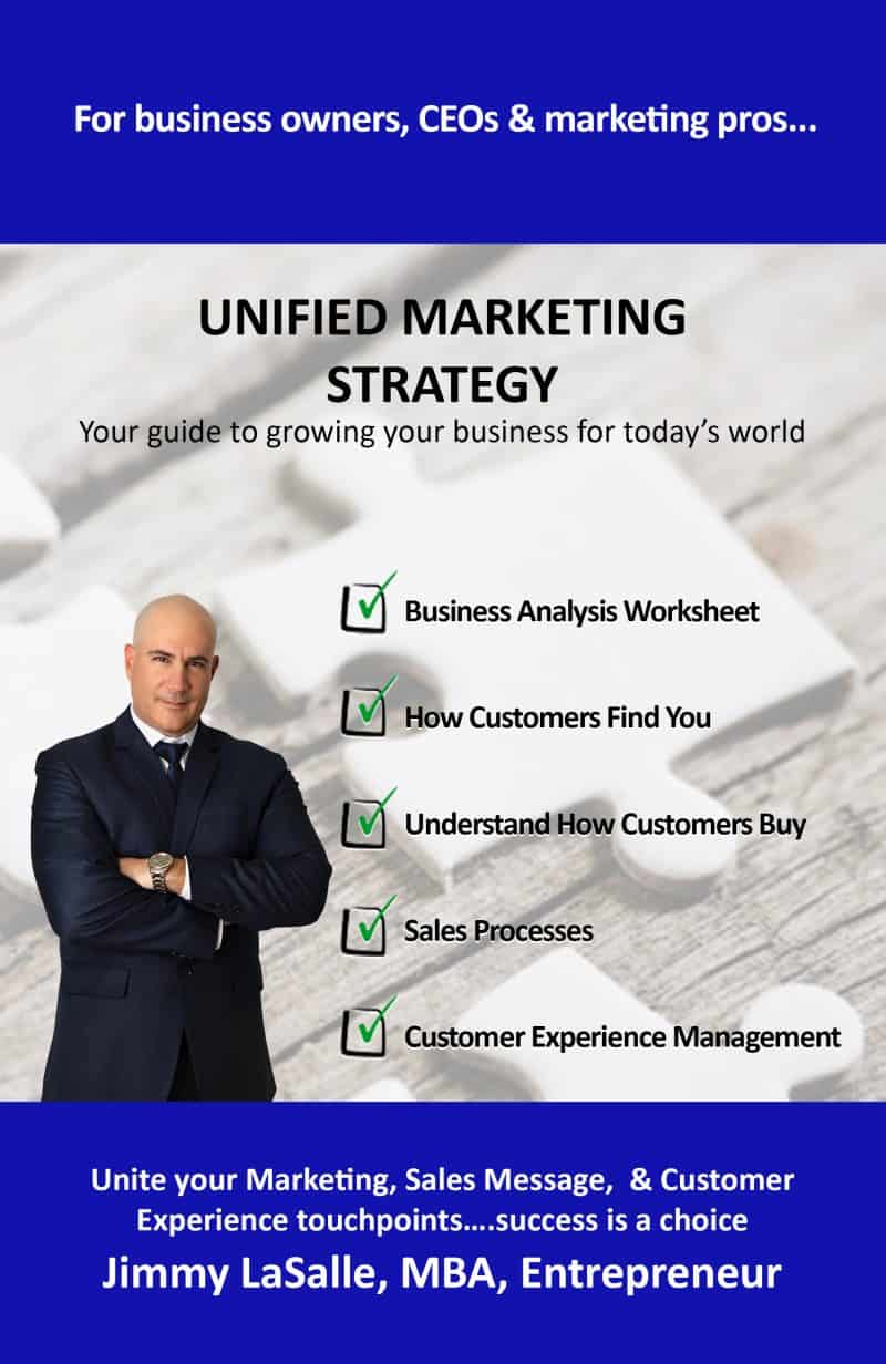 Cover for Unified Marketing Strategy: Unite your Marketing, Advertising, Sales Messaging and Customer Experience Touchpoints.