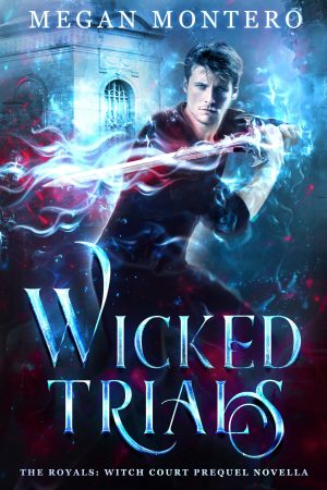 Cover for Wicked Trials: The Royals: Prequel Novella