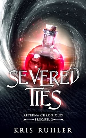 Cover for Severed Ties: A YA urban fantasy prequel novel to the Aeterna Chronicles