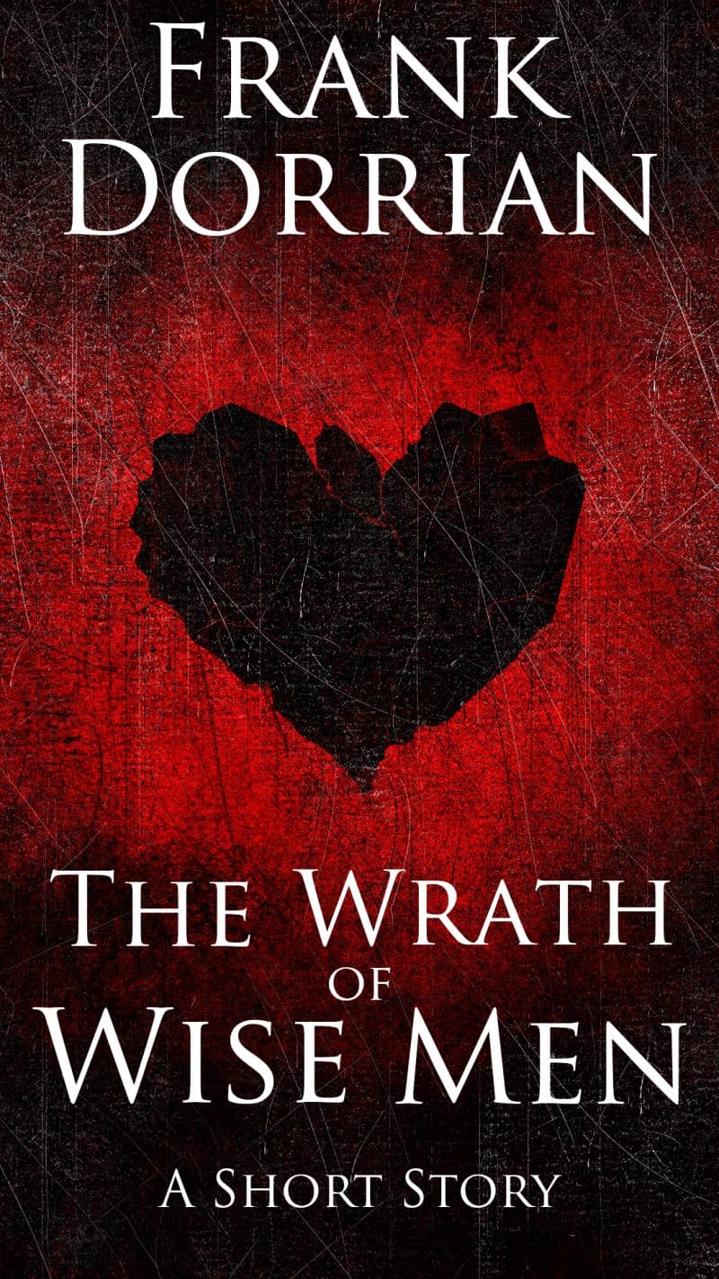 Cover for The Wrath of Wise Men: A Grimdark Fantasy Short Story