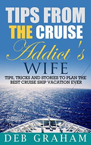 Cover for Tips from the Cruise Addict's Wife