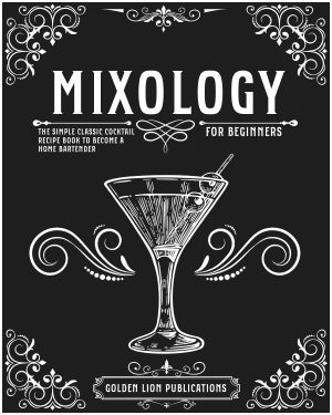 Cover for Mixology for Beginners