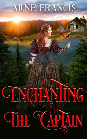 Cover for Enchanting The Captain: A Scottish Highlander Forbidden Romance