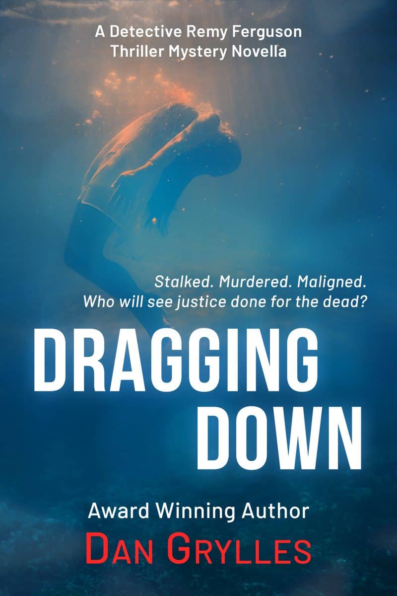 Cover for Dragging Down: A Detective Remy Ferguson Thriller Mystery Novella