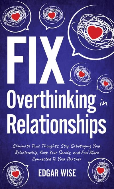 Cover for Fix Overthinking in Relationships