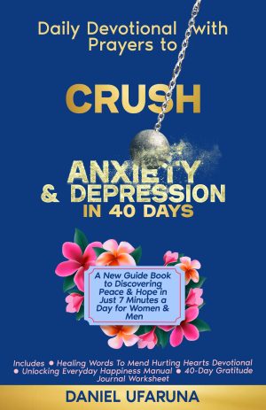 Cover for Daily Devotional with Prayers to Crush Anxiety & Depression in 40 Days