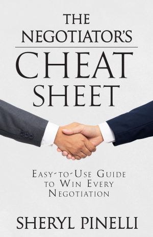 Cover for The Negotiator's Cheat Sheet: Easy-to-Use Guide to Win Every Negotiation