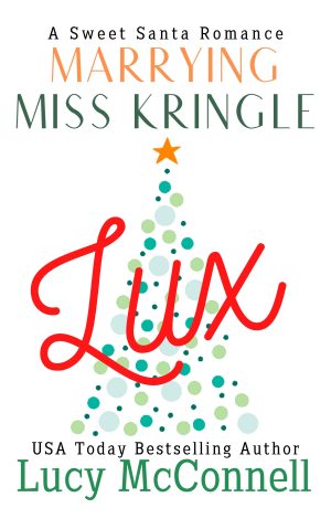 Cover for Marrying Miss Kringle: Lux