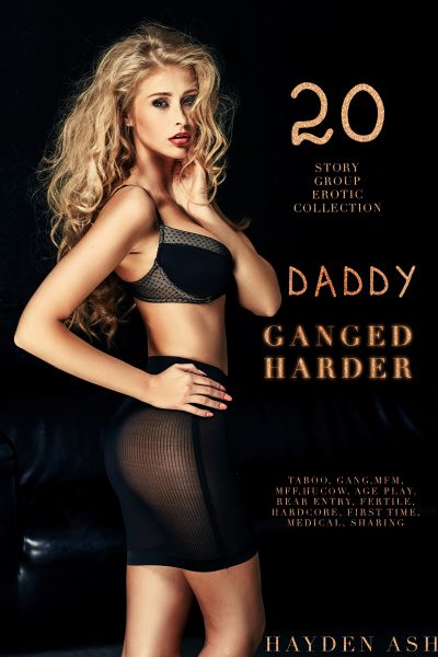 Cover for Daddy Ganged Harder: 20 Book Erotica Bundle