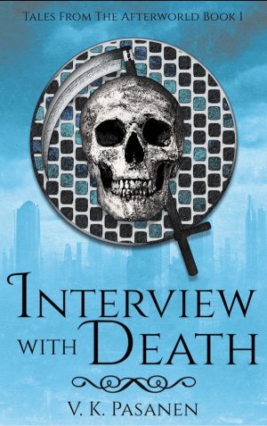 Cover for Interview with Death: Tales from the Afterworld Book 1