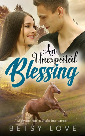 Cover for An Unexpected Blessing: A clean and sweet small town cowboy romance