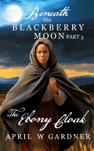 Cover for Beneath the Blackberry Moon: The Ebony Cloack