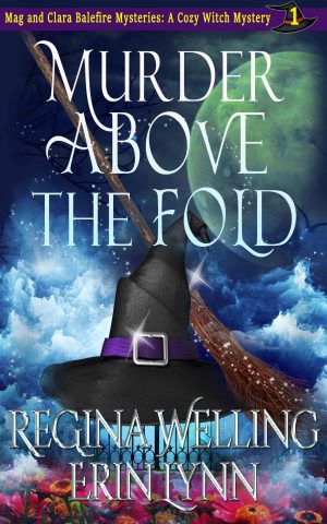 Cover for Murder Above the Fold: A Cozy Witch Mystery