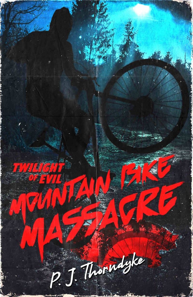Cover for Twilight of Evil: Mountain Bike Massacre: A Celluloid Terrors Novella