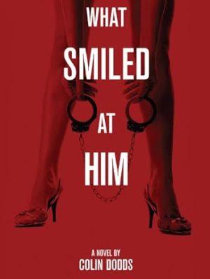 Cover for What Smiled at Him