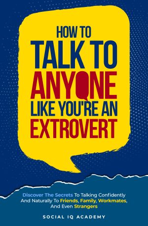 Cover for How to Talk to Anyone Like You’re an Extrovert