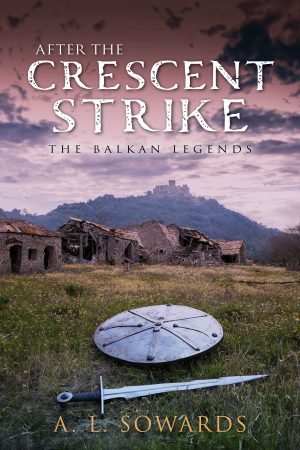 Cover for After the Crescent Strike: A Prequel Novella for The Balkan Legends Series