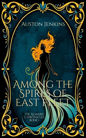 Cover for Among the Spires of East Fleet