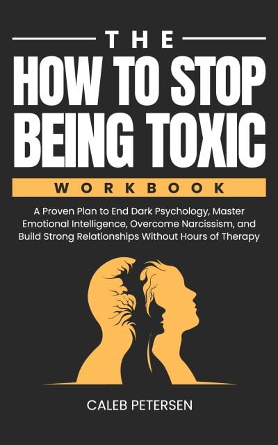 Cover for The How to Stop Being Toxic Workbook