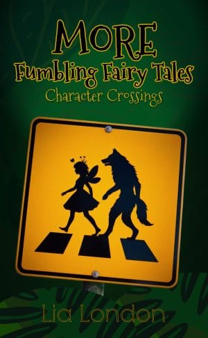 Cover for More Fumbling Fairy Tales: Character Crossings