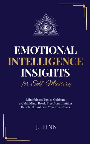 Cover for Emotional Intelligence Insights for Self Mastery