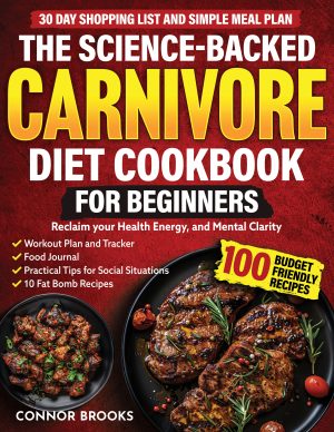 Cover for The Science-Backed Carnivore Diet Cookbook For Beginners