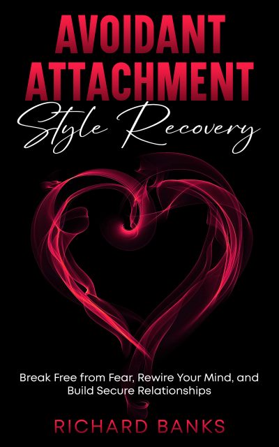 Cover for Avoidant Attachment Style Recovery