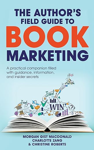 Cover for The Author’s Field Guide to Book Marketing